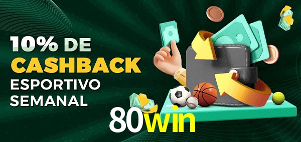 10% de bônus de cashback na 80win